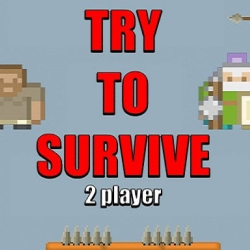 Try to survive 2 player