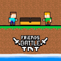 Friends Battle TNT